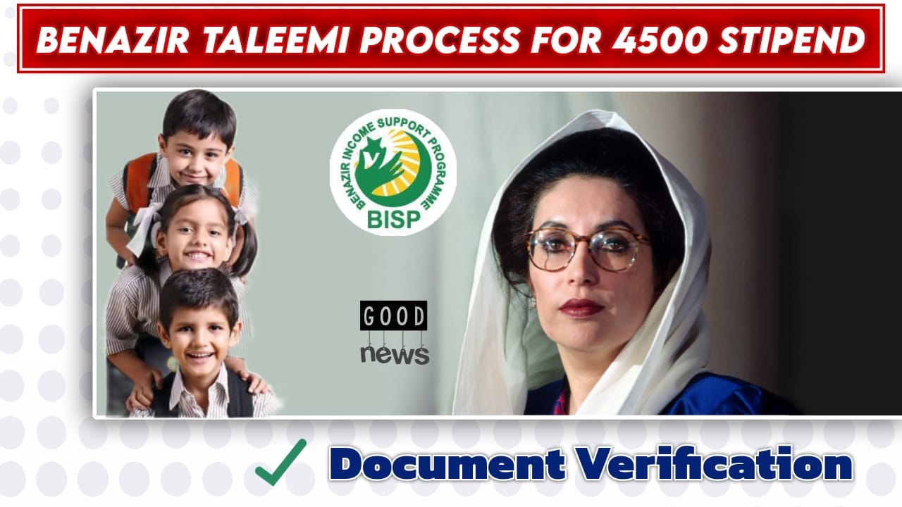 Document Verification Benazir Taleemi Process For 4500 Stipend